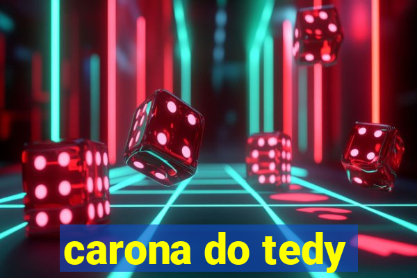 carona do tedy